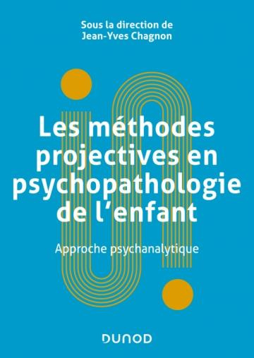 Emprunter Les méthodes projectives en psychopathologie de l'enfant. Approche psychanalytique livre