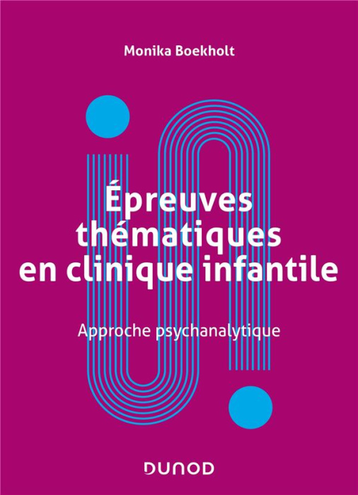Emprunter Epreuves thématiques en clinique infantile. Approche psychanalytique livre