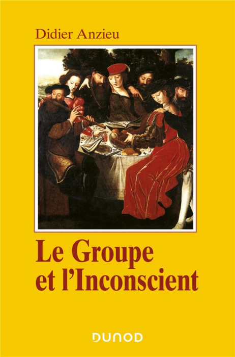 Emprunter Le groupe et l'inconscient. L'imaginaire groupal, 3e édition livre
