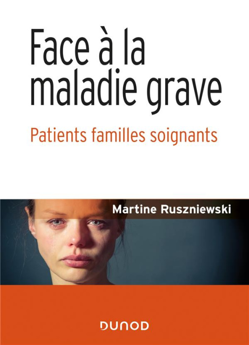 Emprunter Face à la maladie grave. Patients, familles, soignants livre