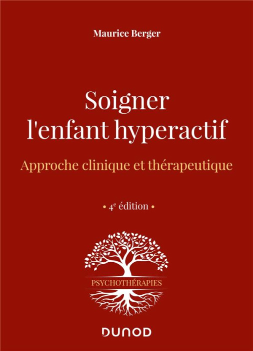 Emprunter Soigner l'enfant hyperactif. Approche clinique et thérapeutique, 4e édition livre