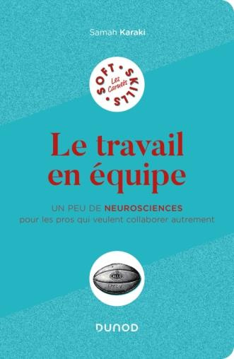 Emprunter Le travail en équipe. Un peu de neurosciences pour les pros qui veulent collaborer autrement livre