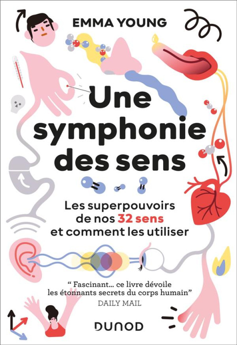 Emprunter Une symphonie des sens. Les superpouvoirs de nos 32 sens et comment les utiliser livre