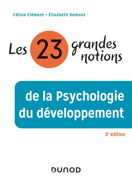 Emprunter Les 23 grandes notions de la psychologie du développement. 3e édition livre