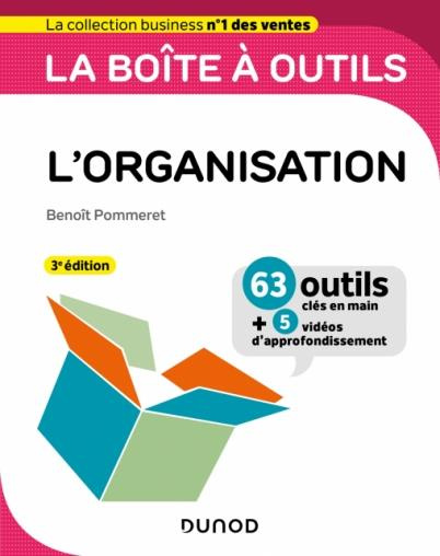 Emprunter La boîte à outils de l'organisation. 63 outils clés en main 5 vidéos d'approfondissement, 3e éditi livre