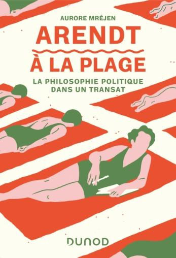 Emprunter Arendt à la plage. La philosophie politique dans un transat livre