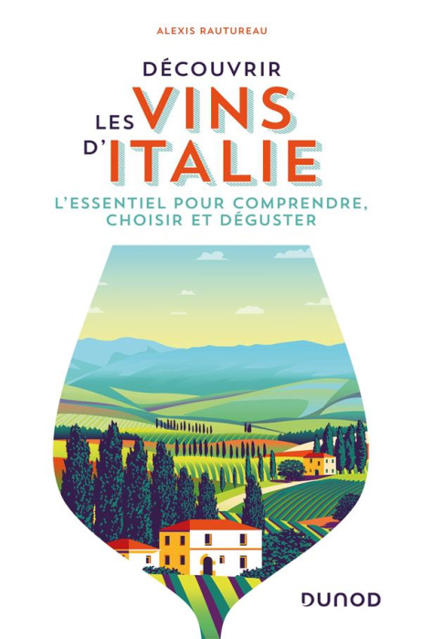 Emprunter Découvrir les vins d'Italie. L'essentiel pour comprendre, choisir et déguster livre