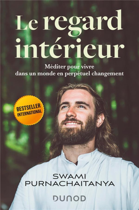 Emprunter Le regard intérieur. Méditer pour vivre dans un monde en perpétuel changement livre