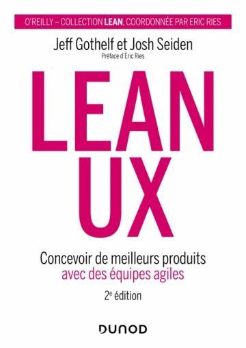 Emprunter Lean UX. Concevoir des produits meilleurs avec des équipes agiles, 2e édition livre