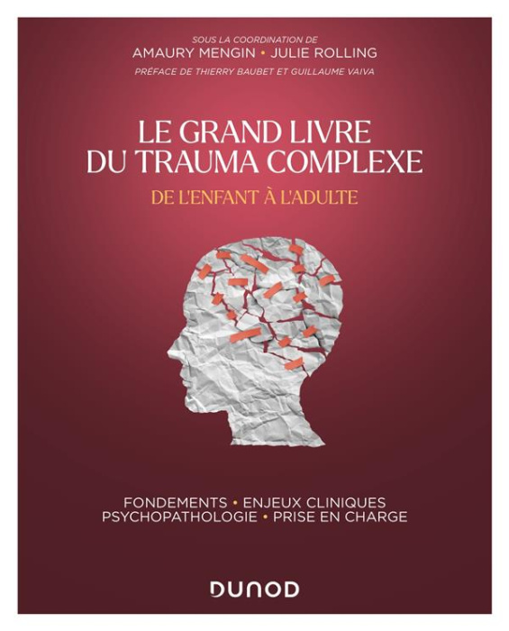 Emprunter Le grand livre du trauma complexe. De l'enfant à l'adulte livre