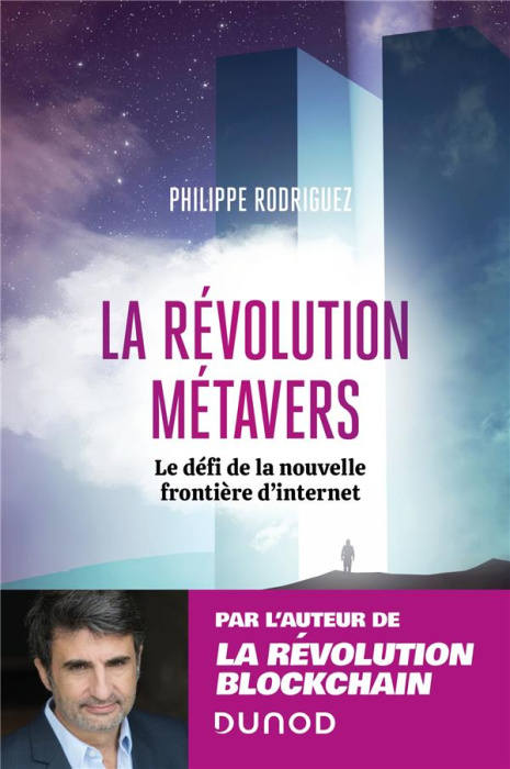 Emprunter La révolution métavers. Le défi de la nouvelle frontière d'Internet livre