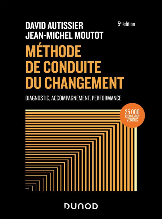Emprunter Méthode de conduite du changement. Diagnostic, Accompagnement, Performance, 5e édition livre