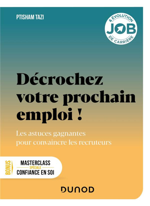 Emprunter Décrochez votre prochain emploi !. Les astuces gagnantes pour convaincre les recruteurs livre