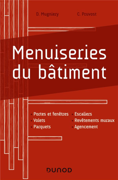 Emprunter Menuiseries du bâtiment. Portes et fenêtres, Volets, Parquets, Escaliers, Revêtements muraux, Agence livre
