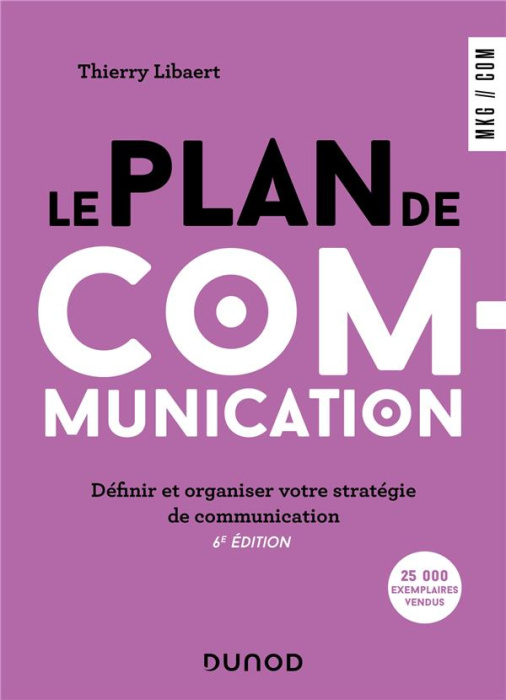 Emprunter Le plan de communication. Définir et organiser votre stratégie de communication, 6e édition livre