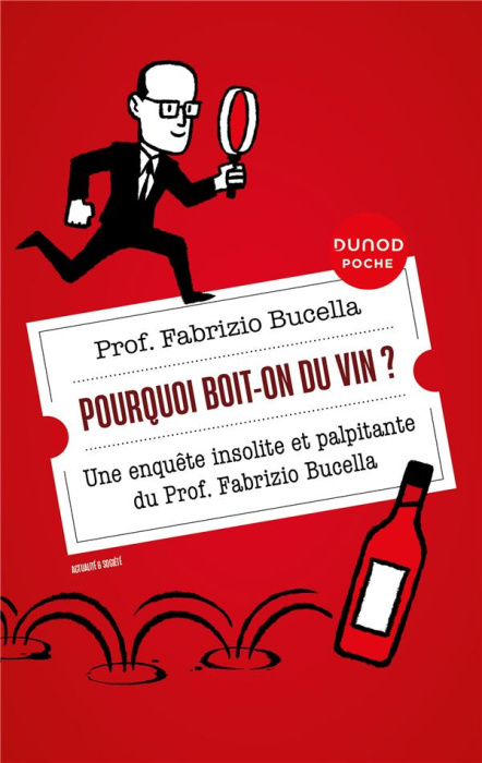 Emprunter Pourquoi boit-on du vin ? Une enquête insolite et palpitante du Prof. Fabrizio Bucella livre