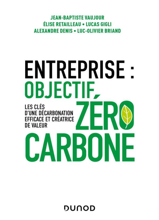 Emprunter Entreprise : Objectif zéro carbone. Les clés d'une décarbonation efficace et créatrice de valeur livre