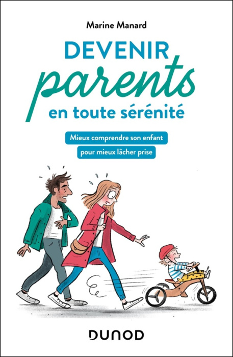 Emprunter Devenir parents en toute sérénité. Mieux comprendre son enfant pour mieux lâcher prise livre