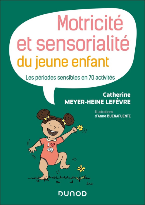 Emprunter Motricité et sensorialité du jeune enfant. Les périodes sensibles en 70 activités livre