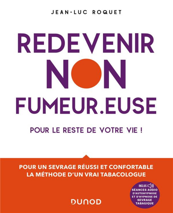 Emprunter Redevenir non fumeur.euse pour le reste de votre vie. Pour un sevrage réussi et confortable, la méth livre