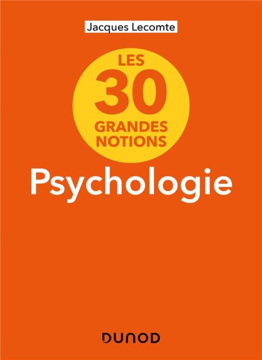 Emprunter Les 30 grandes notions de la psychologie livre