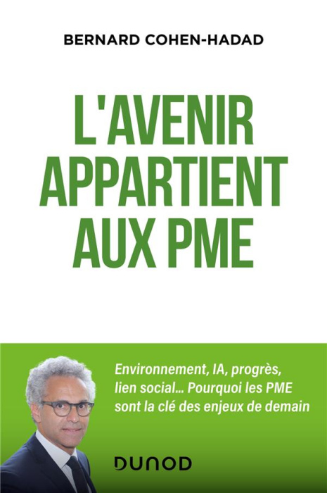 Emprunter L'avenir appartient aux PME. Environnement, IA, progrès, lien social... Pourquoi les PME sont la clé livre