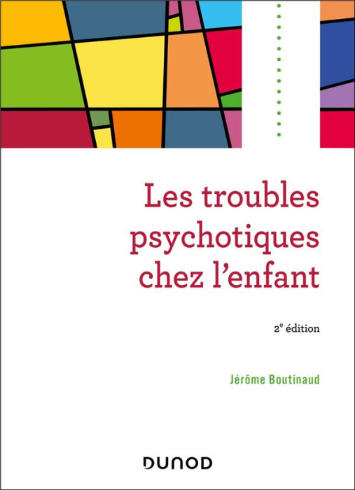 Emprunter Les troubles psychotiques chez l'enfant. 2e édition livre