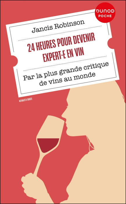 Emprunter 24 heures pour devenir expert·e en vin. Par la plus grande critique de vins au monde livre