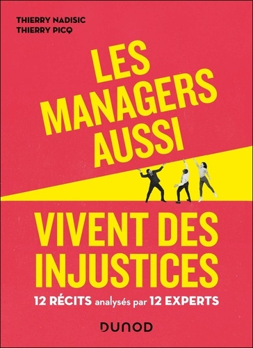 Emprunter Les managers aussi vivent des injustices. 12 récits analysés par 12 experts livre