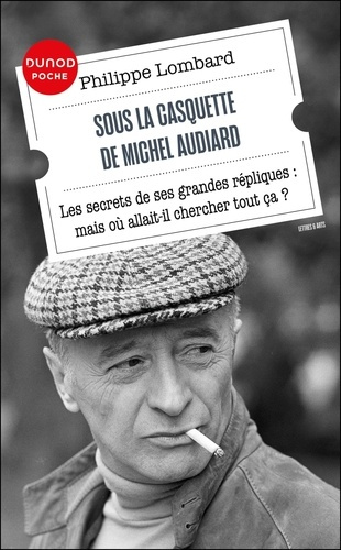 Emprunter Sous la casquette de Michel Audiard. Les secrets de ses grandes répliques livre