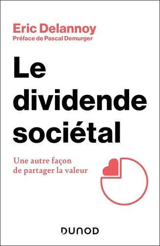 Emprunter Le dividende sociétal. Une autre façon de partager la valeur livre