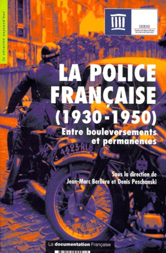 Emprunter La police française (1930-1950). Entre bouleversements et permanences livre
