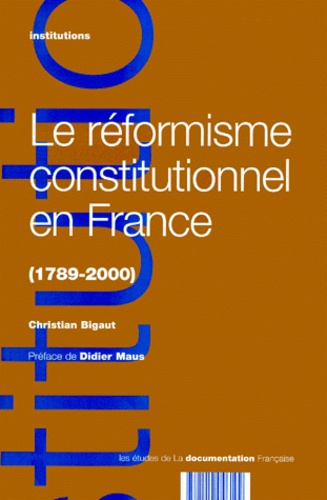 Emprunter Le réformisme constitutionnel en France (1789-2000) livre