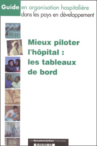 Emprunter Mieux piloter l'hôpital : les tableaux de bord livre