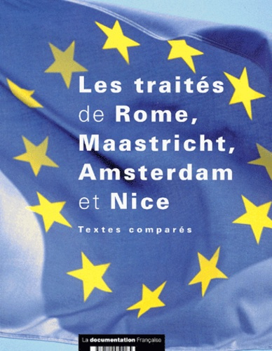 Emprunter Les traités de Rome, Maastricht, Amsterdam et Nice. Le traité sur l'Union européenne et le traité in livre