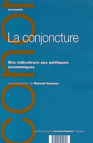Emprunter La conjoncture. Des indicateurs aux politiques économiques livre