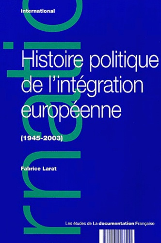 Emprunter Histoire politique de l'intégration européenne (1945-2003) livre