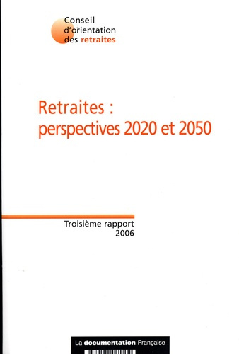 Emprunter Retraites : perspectives 2020 et 2050 : troisième rapport : conseil d'orientation des retraites livre