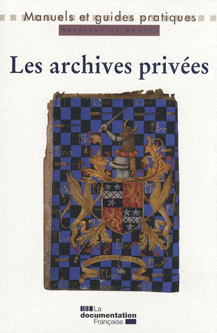 Emprunter Les archives privées. Manuel pratique et juridique livre
