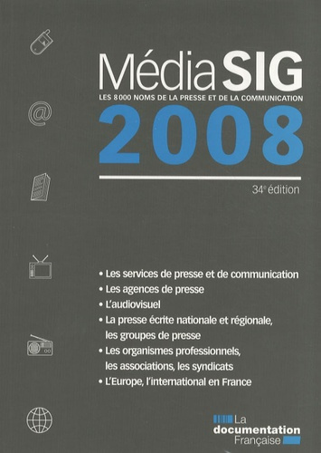 Emprunter MédiaSIG 2008. Les 8000 noms de la presse et de la communication, 34e édition livre
