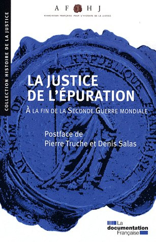 Emprunter La justice de l'épuration. A la fin de la Seconde Guerre mondiale livre