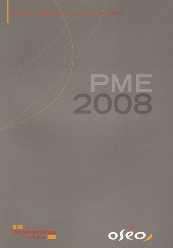 Emprunter PME 2008. Rapport OSEO qur l'évolution des PME livre
