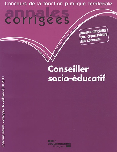 Emprunter Conseiller socio-éducatif. Concours interne, Catégorie A, Edition 2010-2011 livre