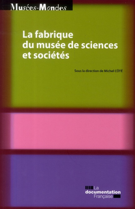 Emprunter La fabrique du musée de sciences et sociétés livre