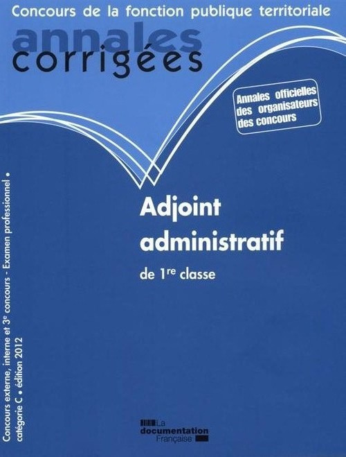 Emprunter Adjoint administratif de 1re classe. Concours externe, interne et 3e concours - Examen professionnel livre