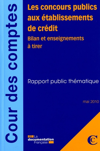 Emprunter Les concours publics aux établissements de crédit - Bilan et enseignements. Bilan et enseignements a livre