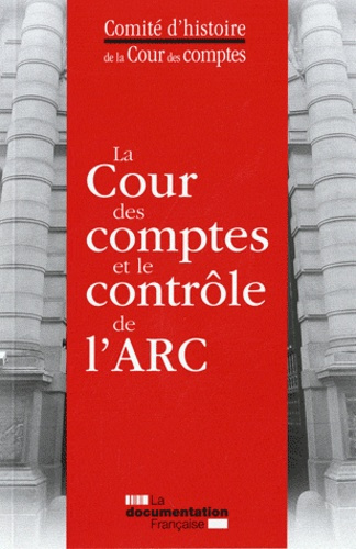 Emprunter La Cour des comptes et le contrôle de l'ARC livre