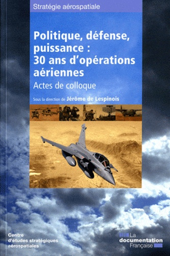 Emprunter Politique, défense, puissance : 30 ans d'opérations aériennes livre