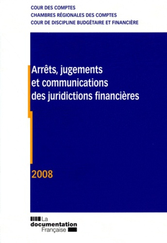 Emprunter Arrêts, jugements et communication des juridictions financières. Edition 2008 livre