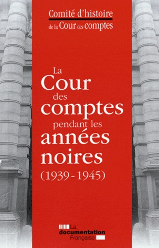 Emprunter La Cour des comptes pendant les années noires (1939-1945) livre